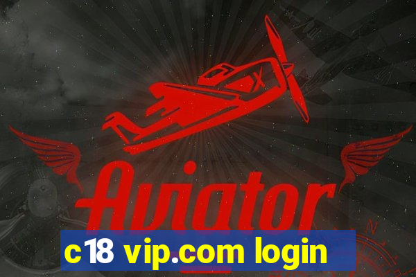 c18 vip.com login